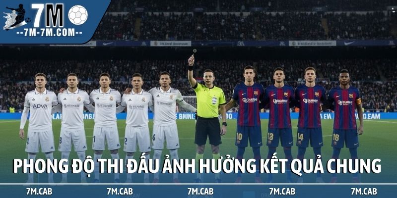 Phong độ thi đấu ảnh hưởng tới kết quả chung