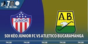 Soi kèo Junior FC vs Atletico Bucaramanga, 06h00, 25/03